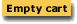 Click here to empty your shopping Cart