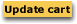 Click here to Update your Cart with the modified quantities